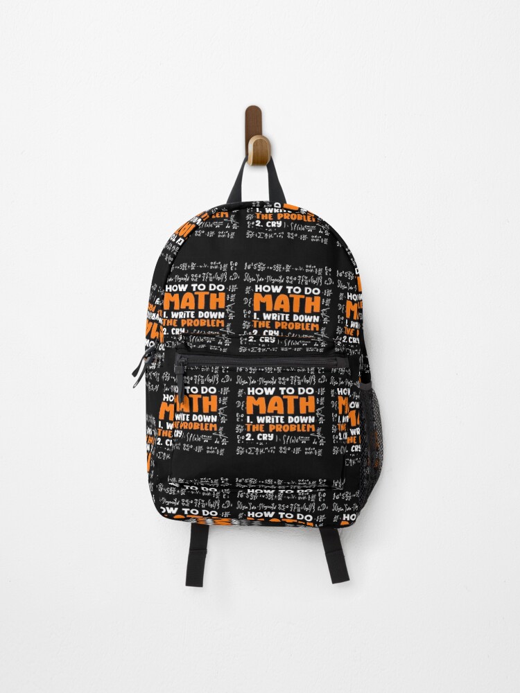 Thumbnail 1 of 3, Backpack, Funny Math Joke for Math Teacher How To Do Math Quotes design designed and sold by Merchking1.