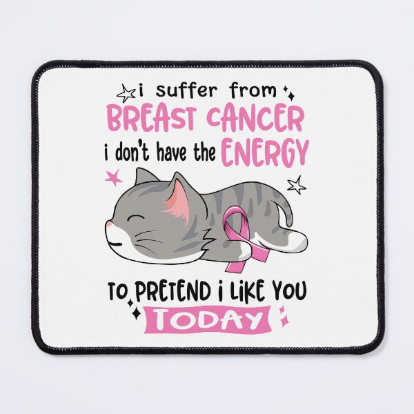 Item preview, Breast Cancer Awareness, I Suffer From Breast Cancer i don't have the ENERGY to Pretend i like you Today designed and sold by Tammyilaria.