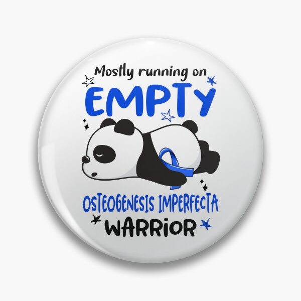 Item preview, Osteogenesis Imperfecta Awareness - Mostly Running On Empty Osteogenesis Imperfecta Warrior designed and sold by Hilten.