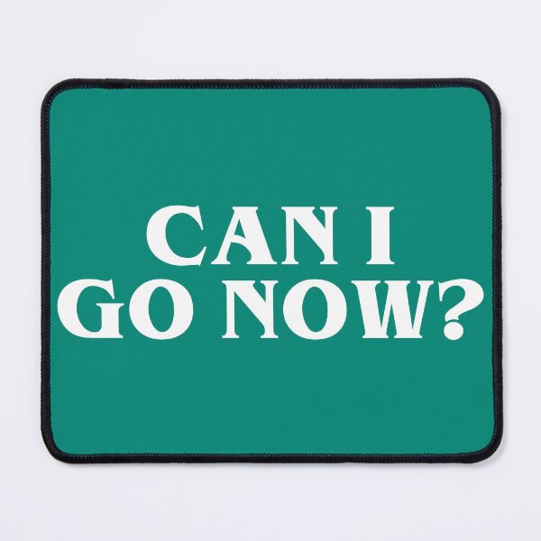 Item preview, Can I Go Now Mens Adult Humor Graphic Novelty Sarcastic Funny, I Love This, Graphics, Hot Search designed and sold by QODIKJ.