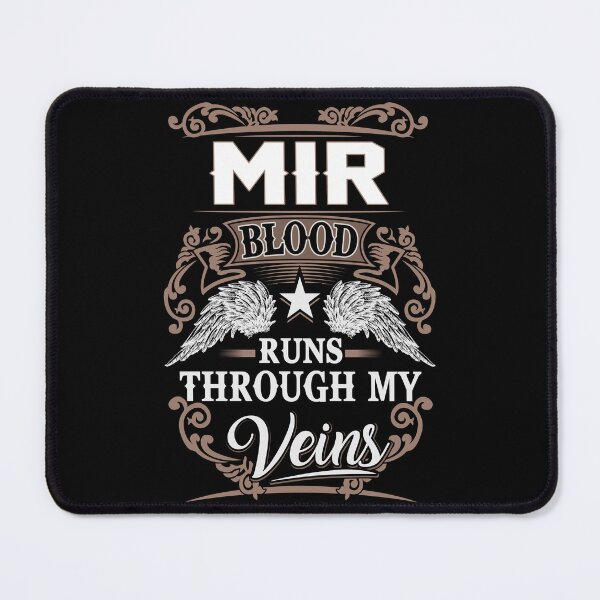 Item preview, Mir Name T Shirt - Mir Blood Runs Through My Veins  Gift Item Tee designed and sold by rolandchel.