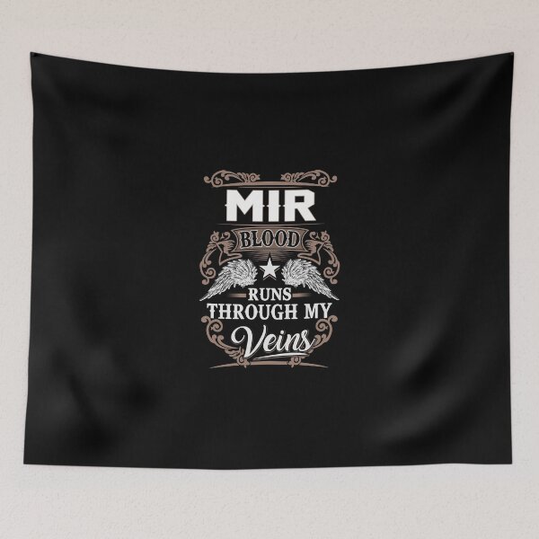 Item preview, Mir Name T Shirt - Mir Blood Runs Through My Veins  Gift Item Tee designed and sold by rolandchel.