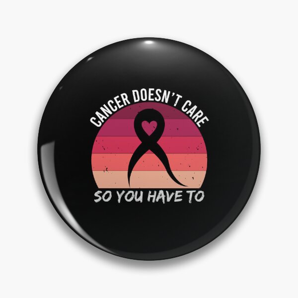 Item preview, Cancer doesn't care so you have to designed and sold by GeneTonia0307.