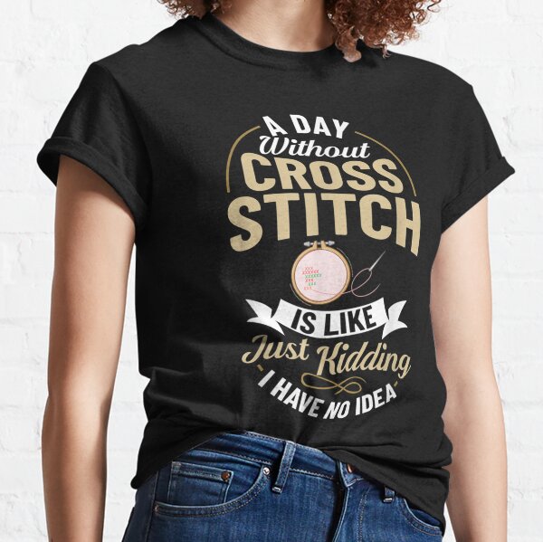 Cross Stitch T-Shirts for Sale | Redbubble