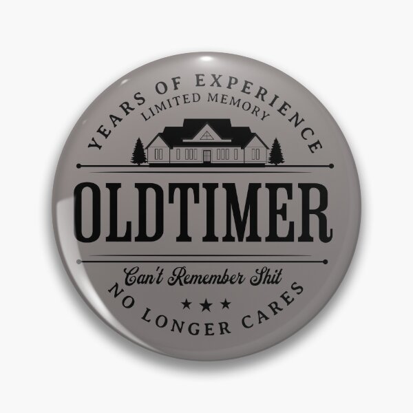 Item preview, Funny Oldtimer Years Of Experience Can't Remember Shit designed and sold by TheCrazyBear.