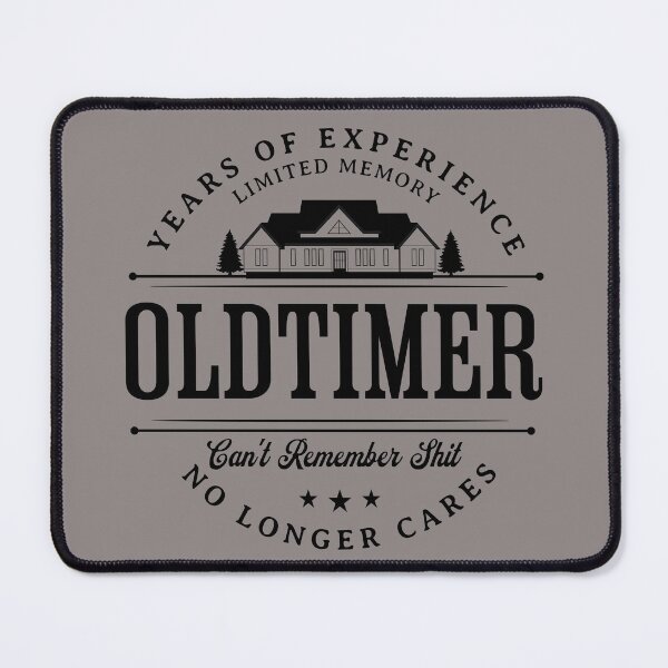 Item preview, Funny Oldtimer Years Of Experience Can't Remember Shit designed and sold by TheCrazyBear.