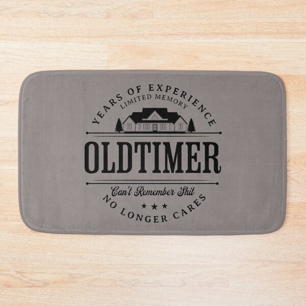 Item preview, Funny Oldtimer Years Of Experience Can't Remember Shit designed and sold by TheCrazyBear.