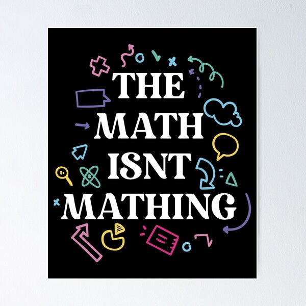 Math not mathing for cat Poster for Sale by Adel-ide