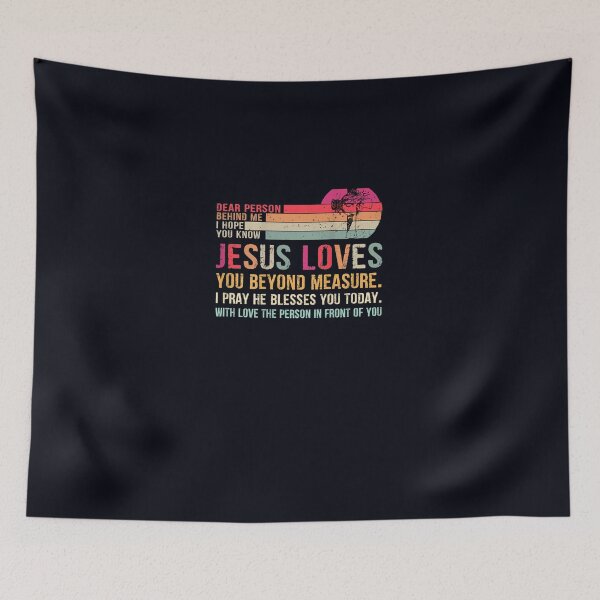 Item preview, Dear Person Behind me I Hope You Know Jesus Loves You designed and sold by DeannaMarks.
