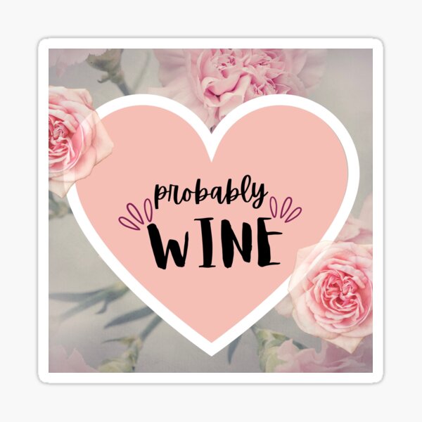 Artikel-Vorschau von Wahrscheinlich Wein …, designt und verkauft von Ourhappyplaces.