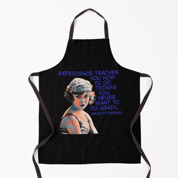 Item preview, Zelda Fitzgerald - Experience Teaches You How To Do Things You Never Want To Do Again designed and sold by AshleyG4540554.