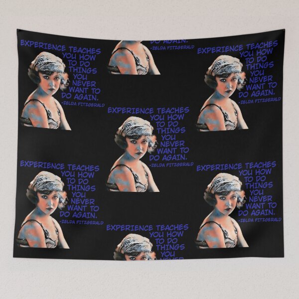Item preview, Zelda Fitzgerald - Experience Teaches You How To Do Things You Never Want To Do Again  designed and sold by AshleyG4540554.