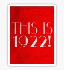 Thoroughly Modern Millie - This is 1922! Sticker
