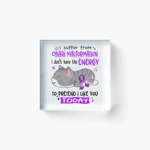 Item preview, Chiari Malformation Awareness, I Suffer From Chiari Malformation i don't have the ENERGY to Pretend i like you Today designed and sold by Tammyilaria.
