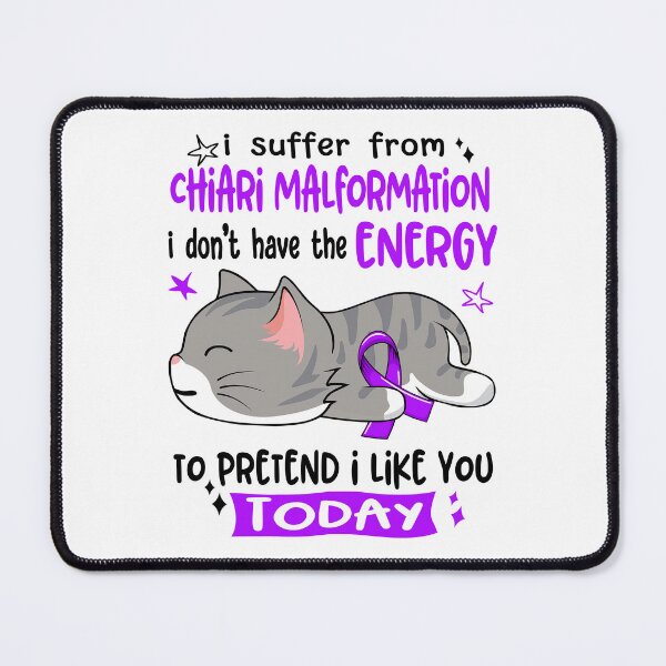 Item preview, Chiari Malformation Awareness, I Suffer From Chiari Malformation i don't have the ENERGY to Pretend i like you Today designed and sold by Tammyilaria.