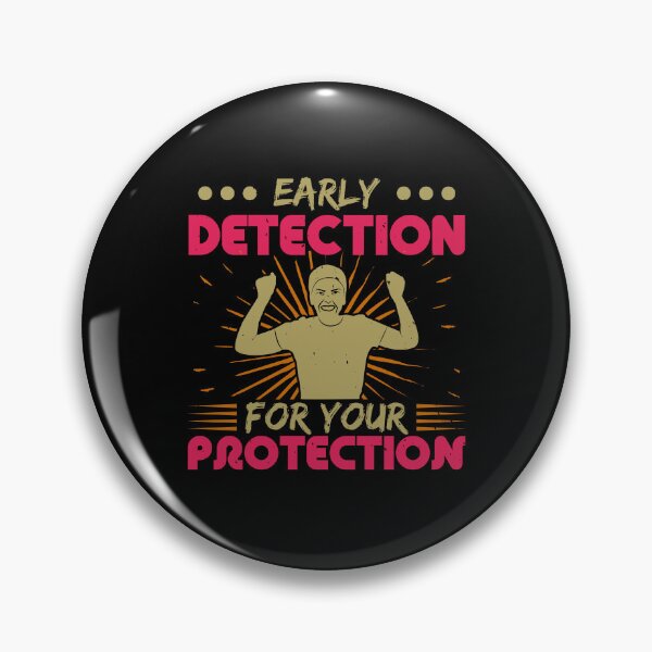 Item preview, Early detection for your protection cancer awareness designed and sold by GeneTonia0307.