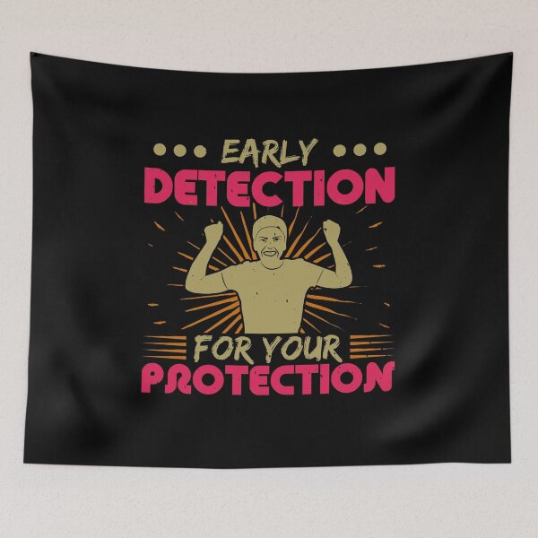 Item preview, Early detection for your protection cancer awareness designed and sold by GeneTonia0307.