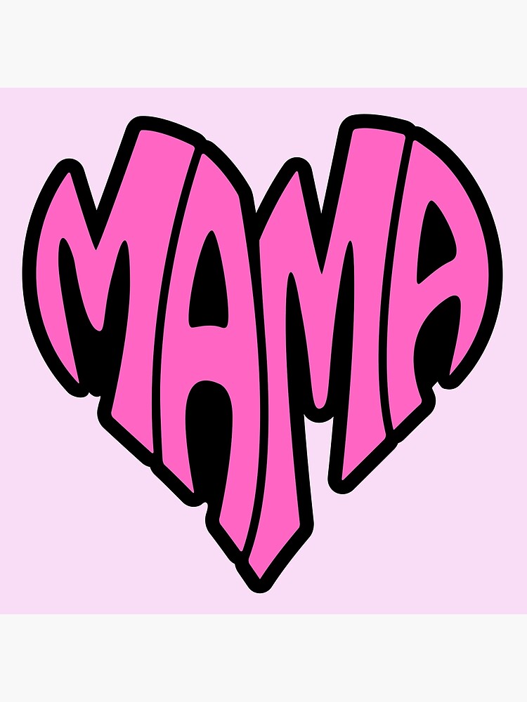 ❤︎mamama❤︎ Mom Maaaaaa Ma-Ma Hey Mom Mommy Mum-Ma Mum Hi Mother Women T