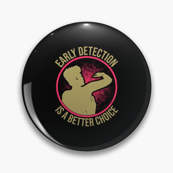 Item preview, Early detection is a better choice cancer awareness designed and sold by GeneTonia0307.