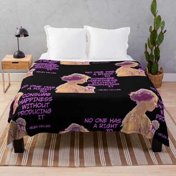 Item preview, Helen Keller - No One has A Right To Consume Happiness Without Producing It designed and sold by AshleyG4540554.