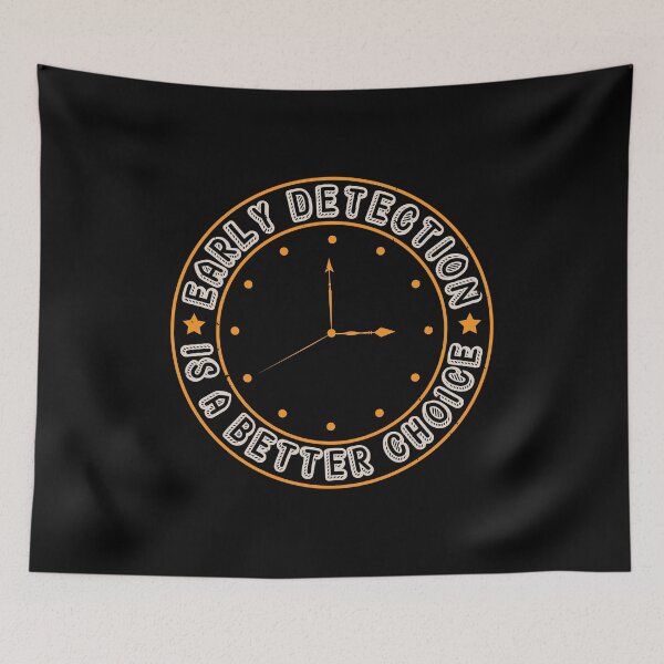 Item preview, Early detection is a better choice Cancer motivational saying designed and sold by GeneTonia0307.