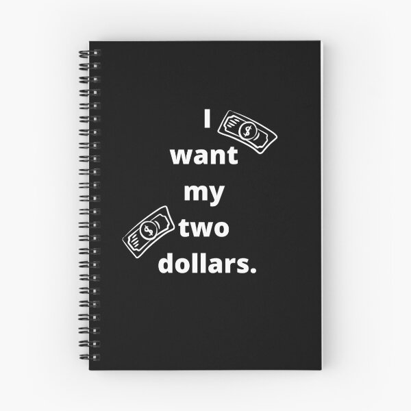Item preview, I want my two dollars designed and sold by ShaneinJapan.