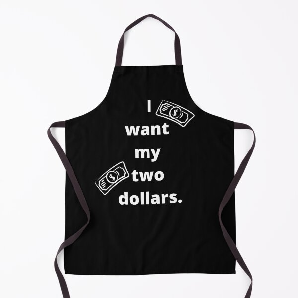 Item preview, I want my two dollars designed and sold by ShaneinJapan.