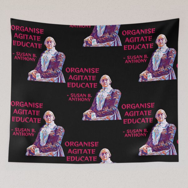 Item preview, Susan B. Anthony - Organise Agitate Educate  designed and sold by AshleyG4540554.