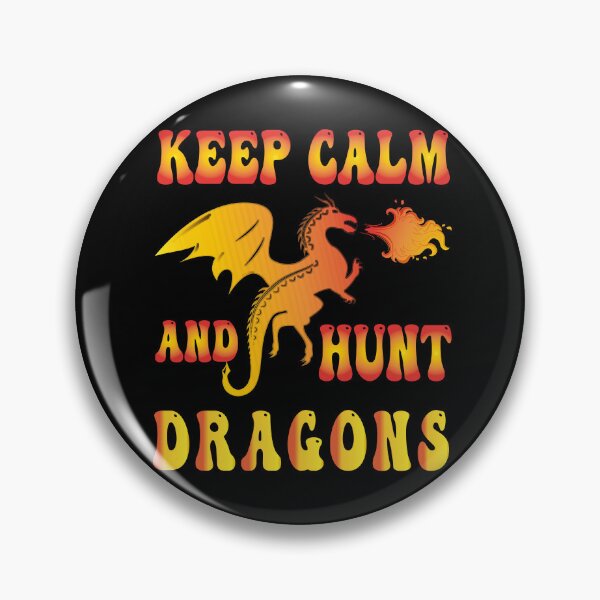Item preview, keep calm and hunt dragons designed and sold by bahdsgraphic.