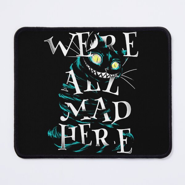Item preview, Virtuoso Delicate Eye Magic Nice We Are All Mad Here Alice In Wonderland Cheshire Kitten Were Mad He designed and sold by GrCharleRidgley.