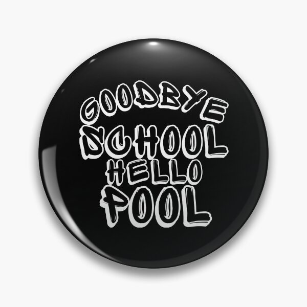 Item preview, Goodbye School Hello Pool. Funny End Of School Summer Saying. designed and sold by That Cheeky Tee.