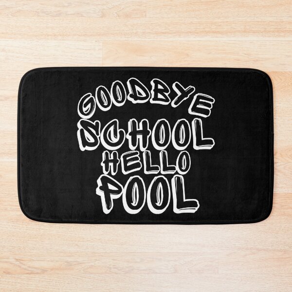 Item preview, Goodbye School Hello Pool. Funny End Of School Summer Saying. designed and sold by That Cheeky Tee.