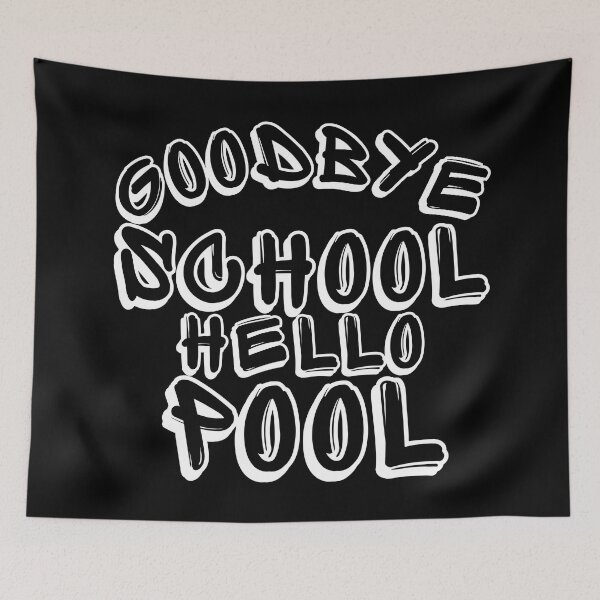 Item preview, Goodbye School Hello Pool. Funny End Of School Summer Saying. designed and sold by That Cheeky Tee.