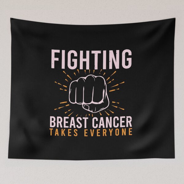 Item preview, Fighting breast cancer takes everyone Cancer motivational saying designed and sold by GeneTonia0307.