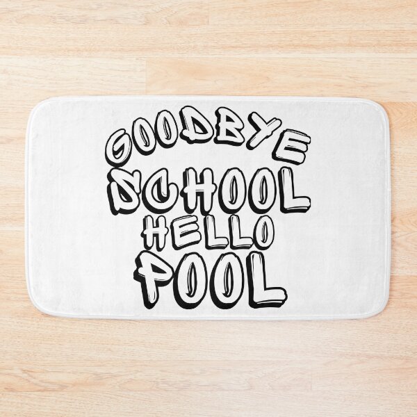 Item preview, Goodbye School Hello Pool. Funny End Of School Summer Saying.  designed and sold by That Cheeky Tee.