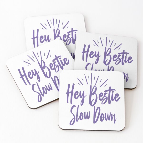 Item preview, Hey Bestie Slow Down designed and sold by retro10.