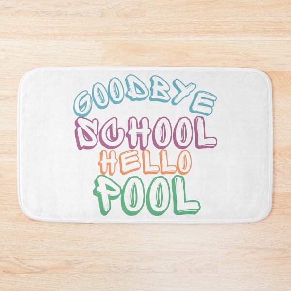 Item preview, Goodbye School Hello Pool. Funny End Of School Summer Saying. designed and sold by That Cheeky Tee.