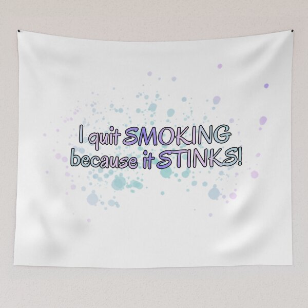 Item preview, I quit smoking because it stinks! designed and sold by MC Art Studio.