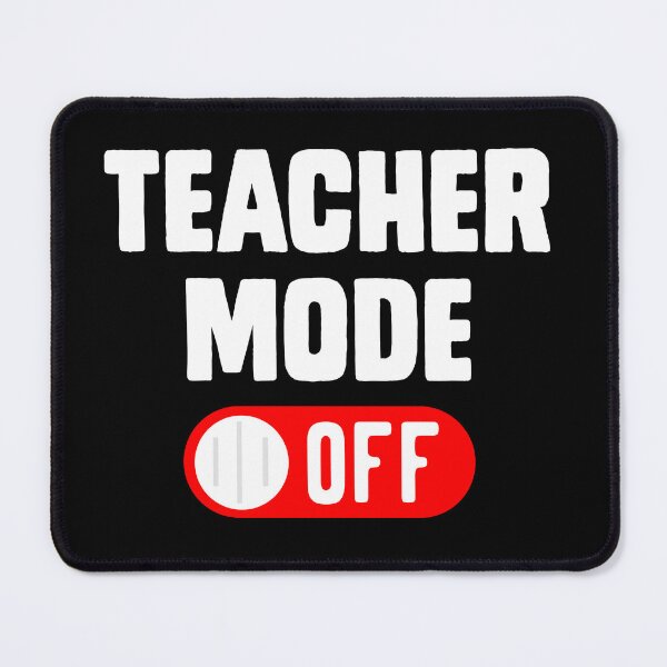 Item preview, Teacher Mode Off Last Day Of School designed and sold by QueenOfPrint.