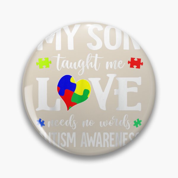 Item preview, My Son Taught Me Love Needs No Words Autism Awareness designed and sold by VerityKingStore.