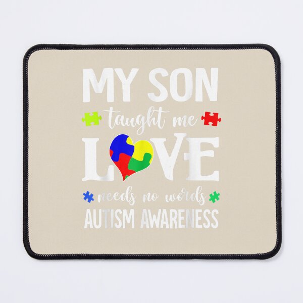 Item preview, My Son Taught Me Love Needs No Words Autism Awareness designed and sold by VerityKingStore.