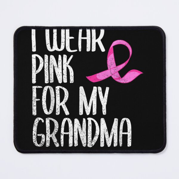 Item preview, I Wear Pink For My Grandma Breast Cancer designed and sold by RobertEllisDC.