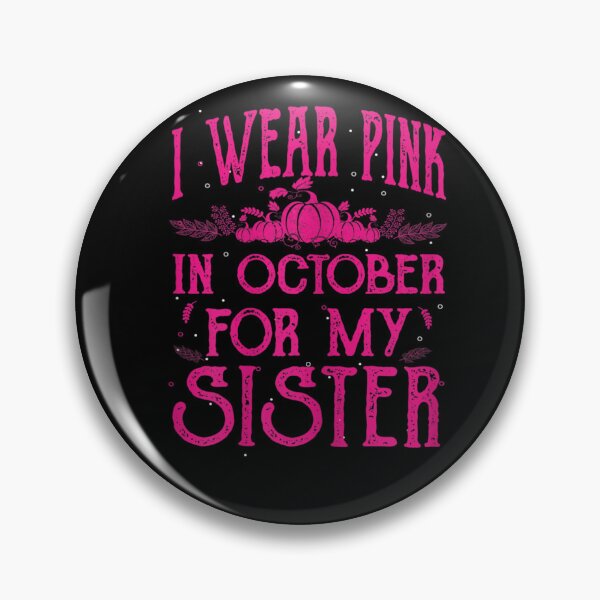 Item preview, Womens i Wear Pink In October for my Sister Breast Cancer pink designed and sold by RobertEllisDC.