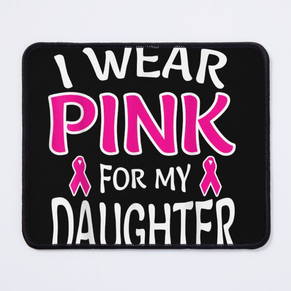 Item preview, I Wear Pink For My Daughter Shirt Cancer Awareness designed and sold by RobertEllisDC.