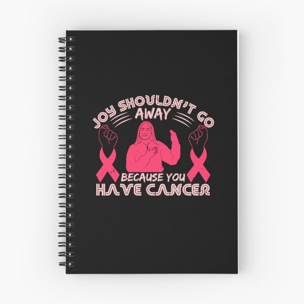 Item preview, Joy shouldn't go away because you have cancer designed and sold by GeneTonia0307.