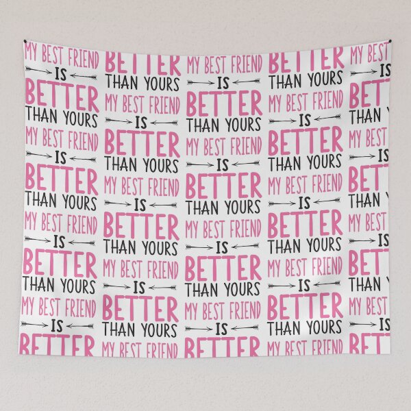 Item preview, My best friend is better than yours designed and sold by nektarinchen.