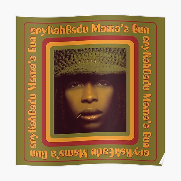 Erykah Badu mamas gun Poster