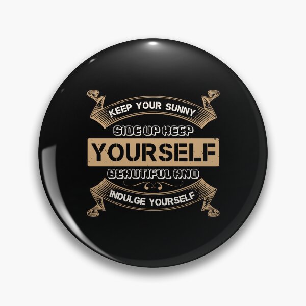 Item preview, Keep your sunny side up keep yourself beautiful and indulge yourself designed and sold by GeneTonia0307.