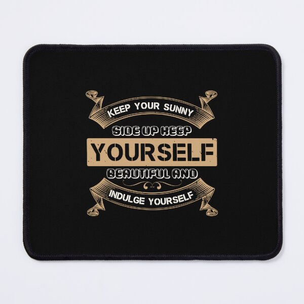 Item preview, Keep your sunny side up keep yourself beautiful and indulge yourself designed and sold by GeneTonia0307.