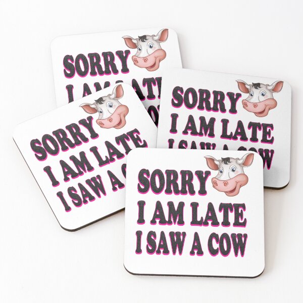Item preview, Sorry I Am Late I Saw A Cow designed and sold by bahdsgraphic.